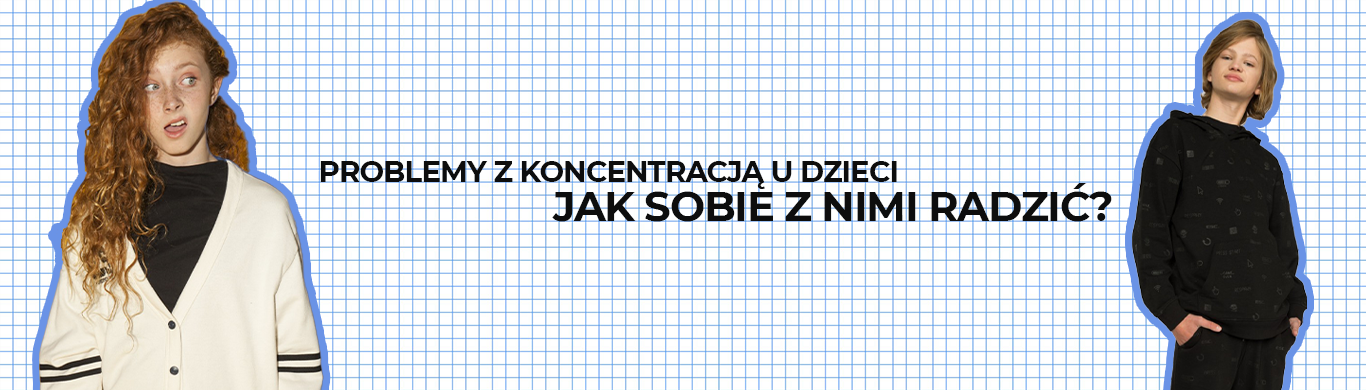 Problemy z koncentracją u dzieci - jak sobie z nimi radzić?